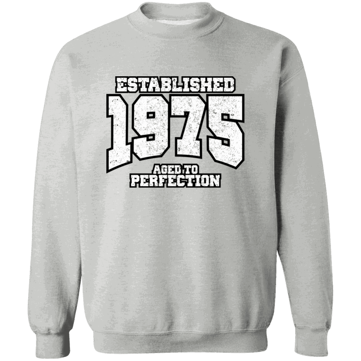 Established 1975 Aged To Perfection - Sweatshirt