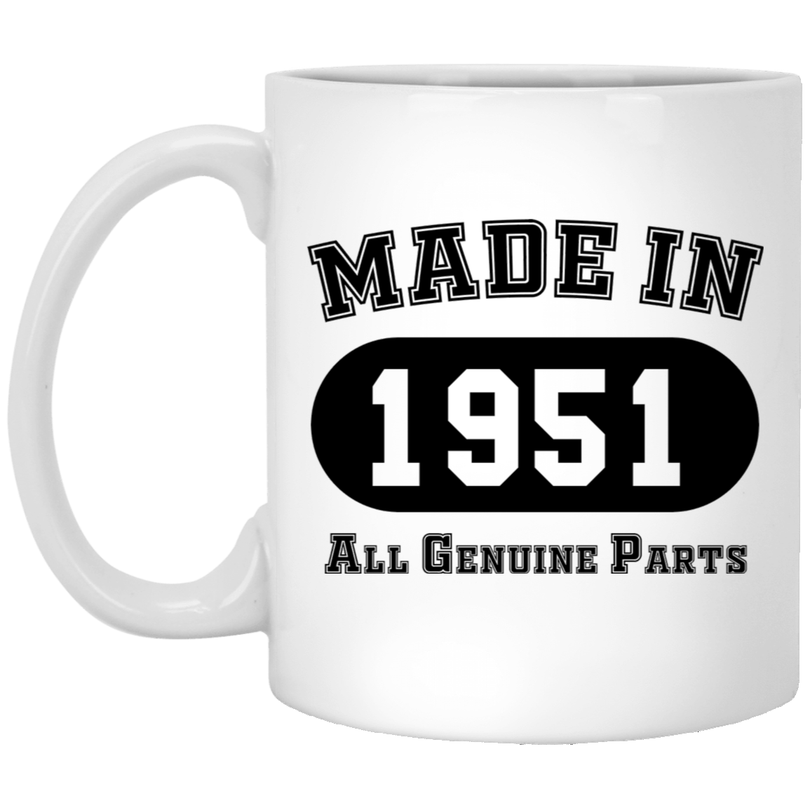 Made In 1951 All Genuine Parts  - Mugs