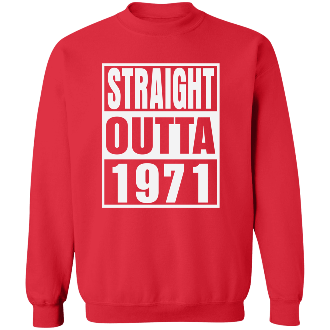 Straight Outta 1971 - Sweatshirt