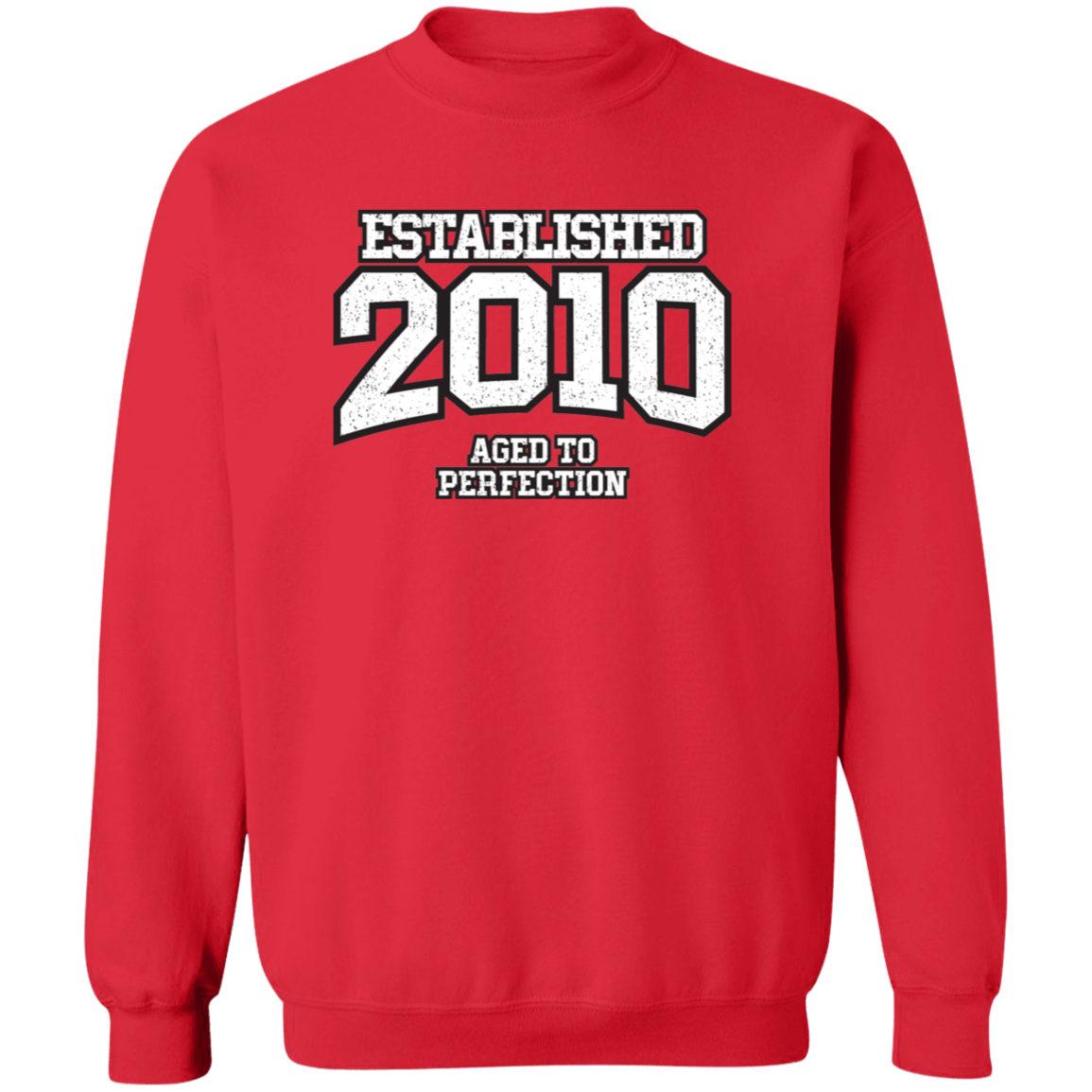 Established 2010 Aged To Perfection - Sweatshirt