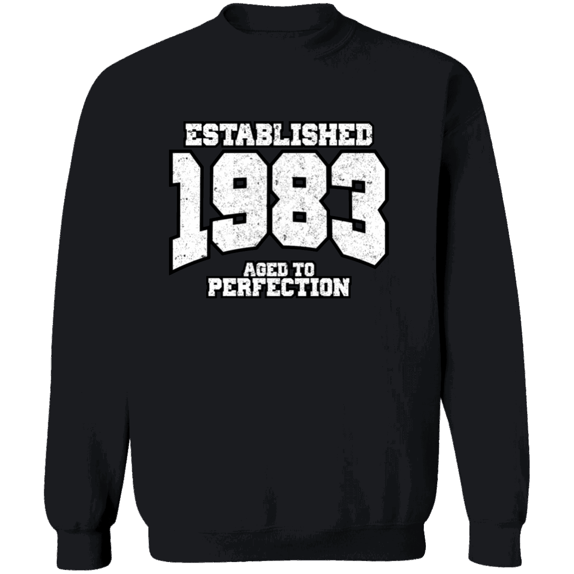 Established 1983 Aged To Perfection - Sweatshirt