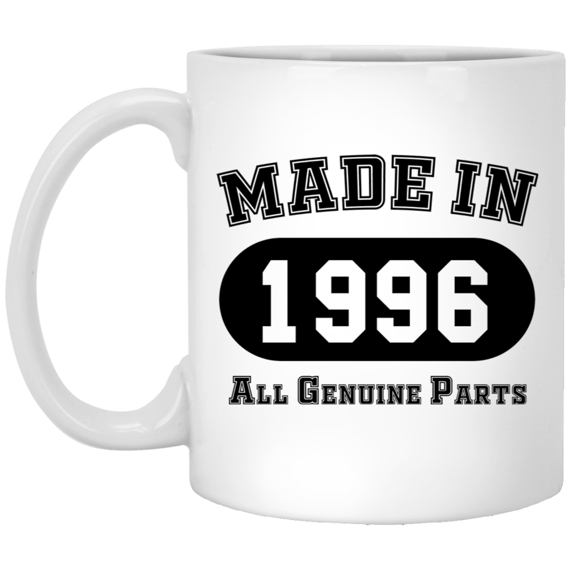 Made In 1996 All Genuine Parts  - Mugs