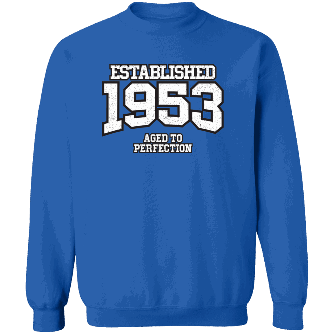 Established 1953 Aged To Perfection - Sweatshirt