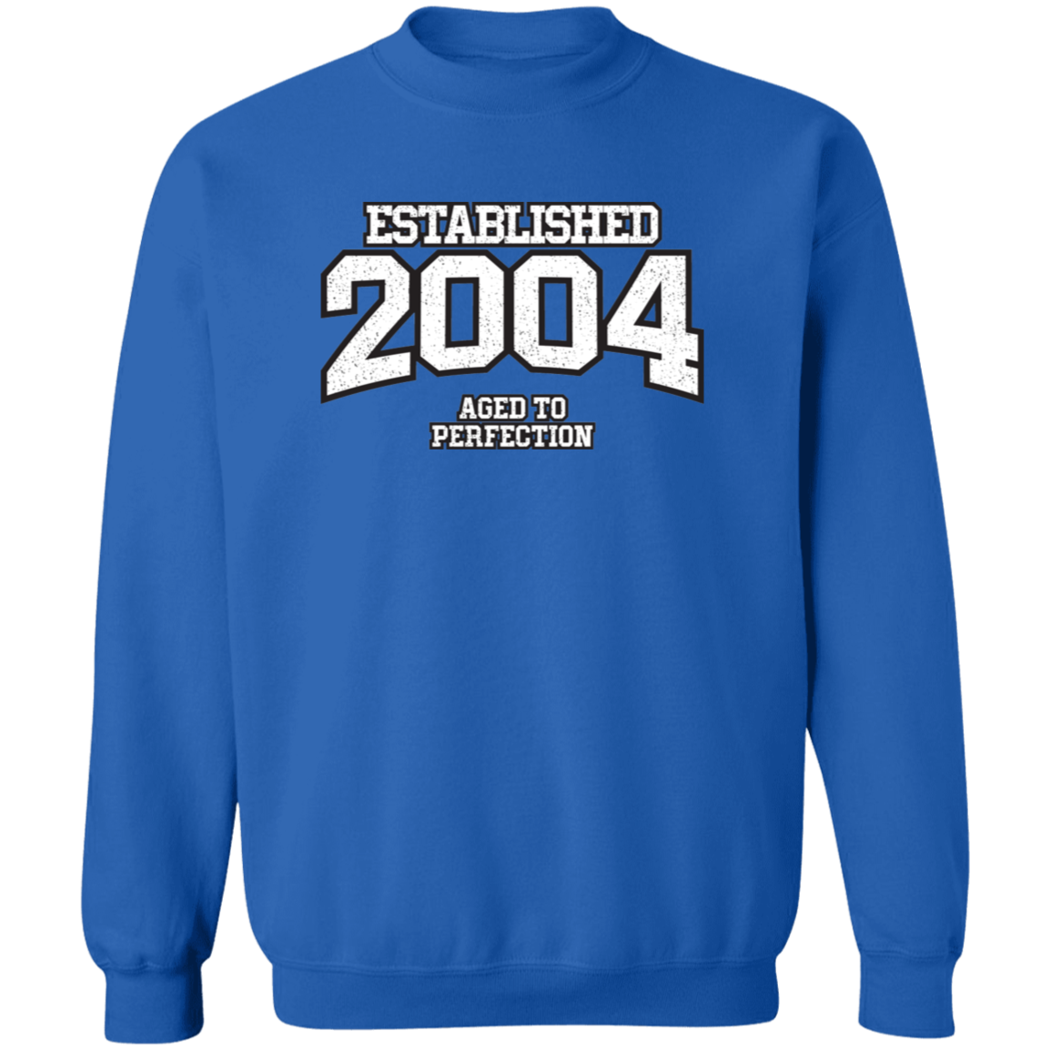 Established 2004 Aged To Perfection - Sweatshirt