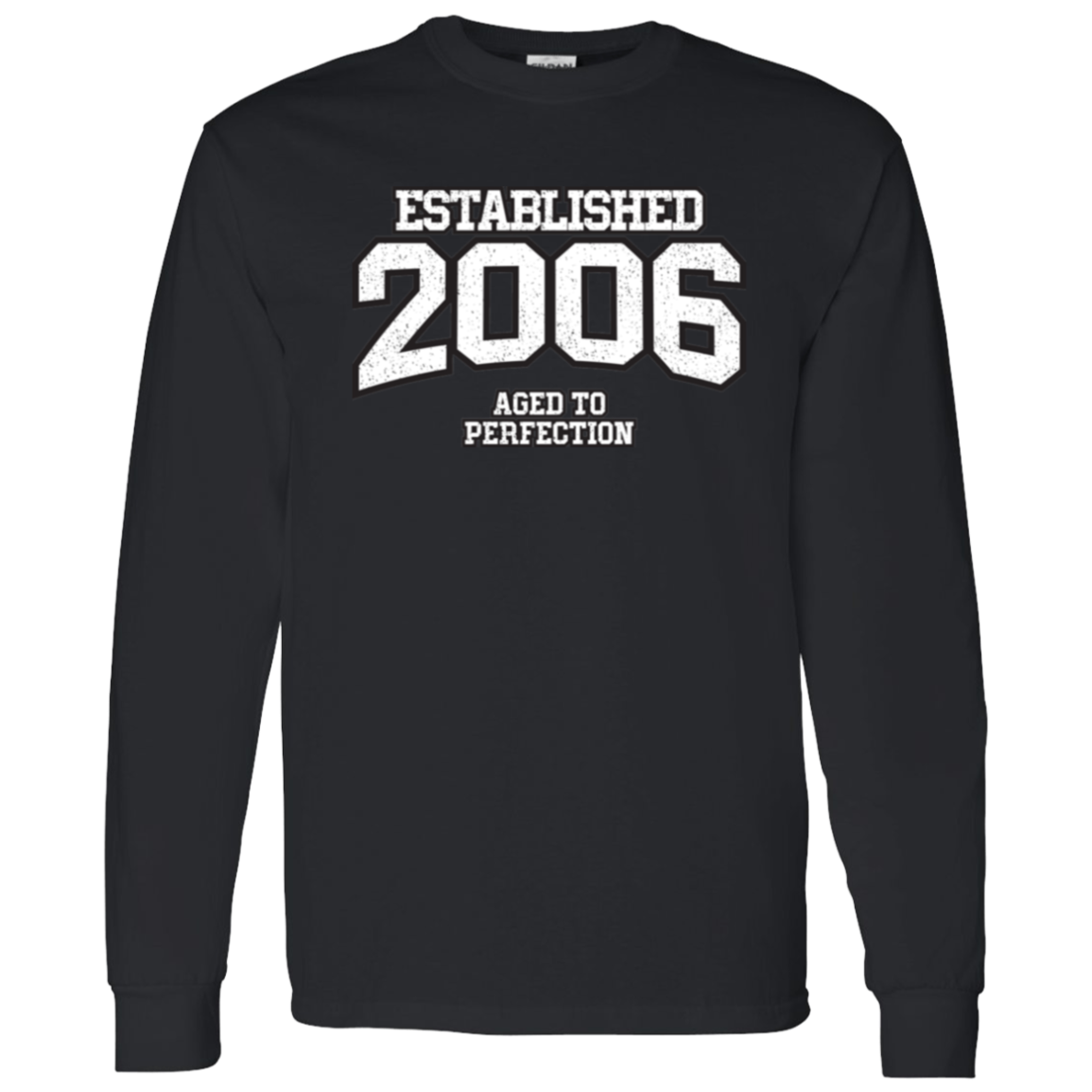 Established 2006 Aged To Perfection - Long Sleeve Tee