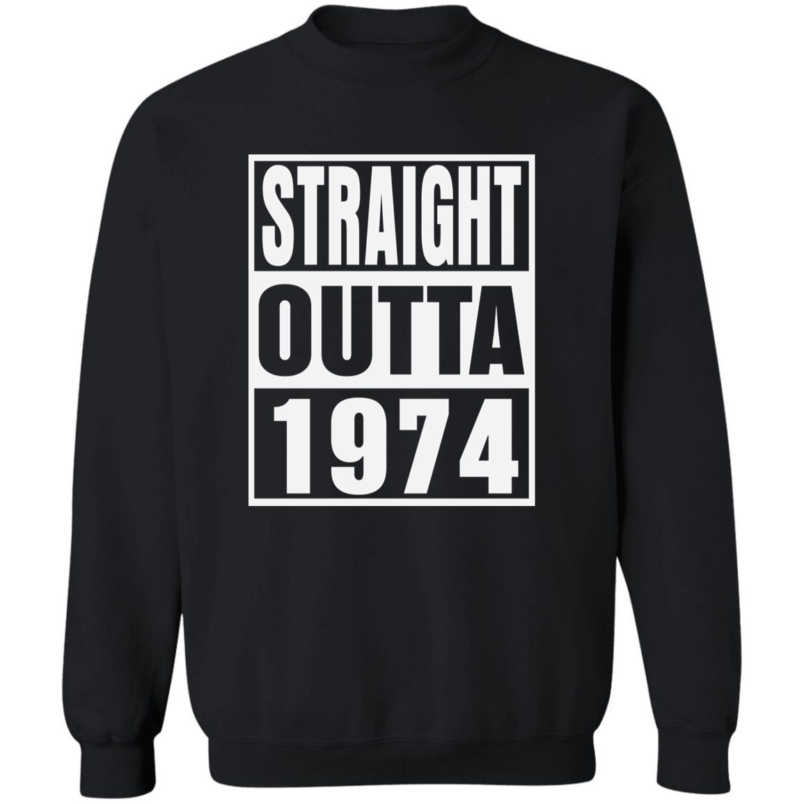 Straight Outta 1974 - Sweatshirt