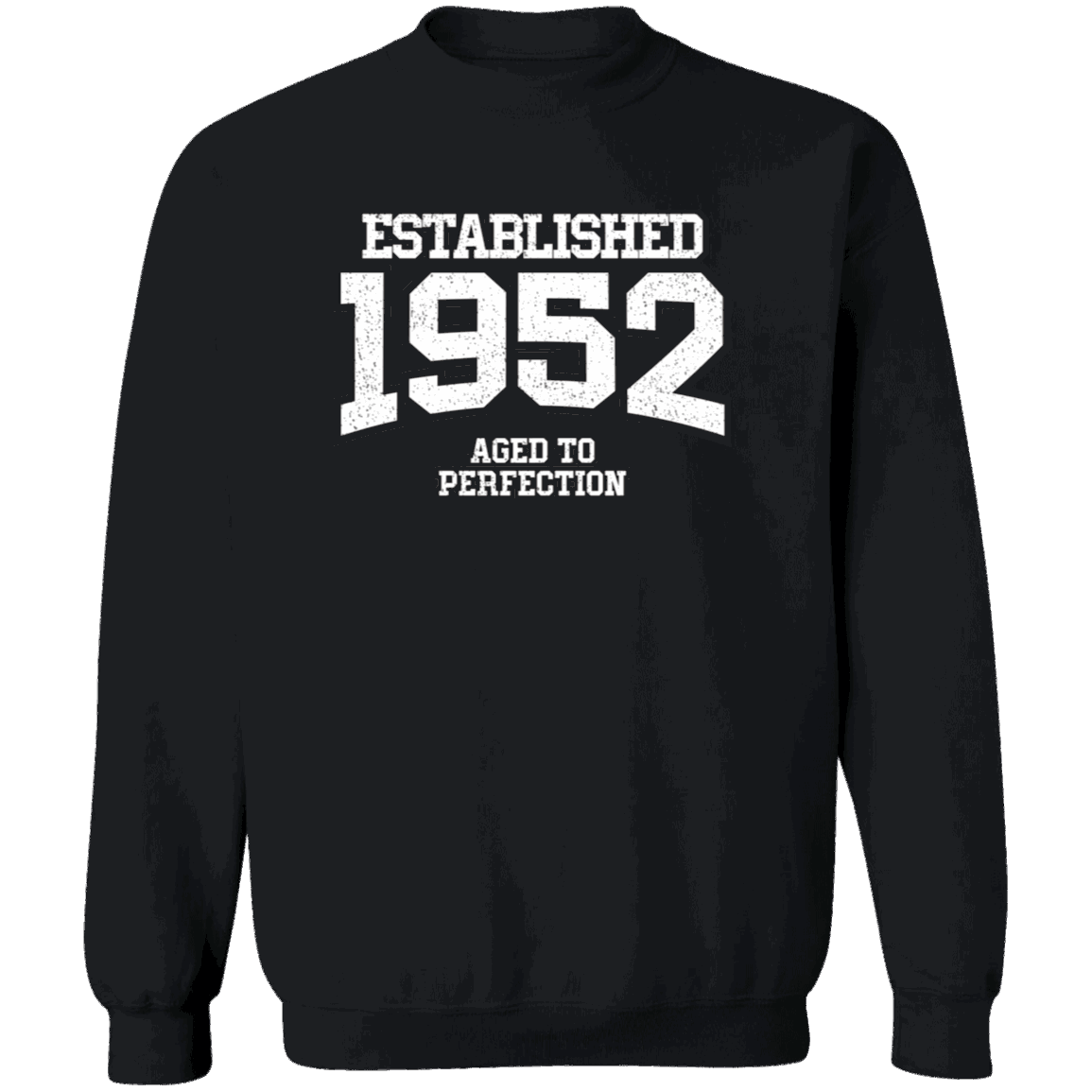 Established 1952 Aged To Perfection - Sweatshirt