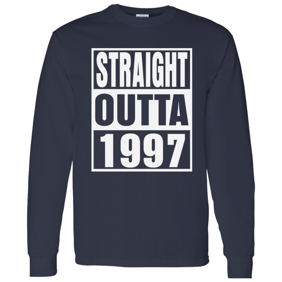 Straight Outta 1997 - Long Sleeve Tee