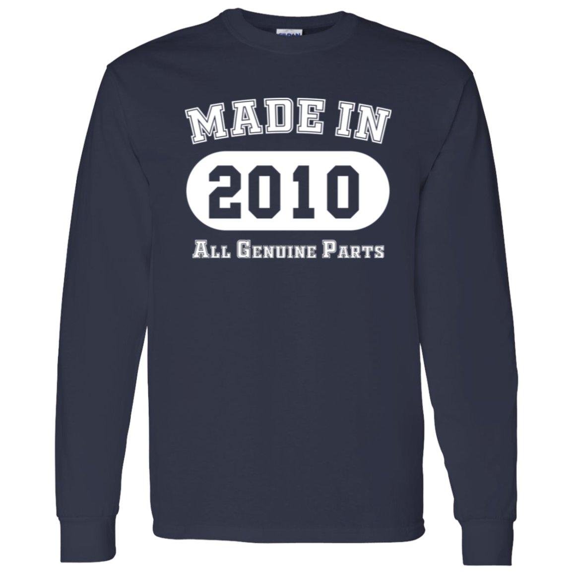 Made In 2010 All Genuine Parts - Long Sleeve Tee