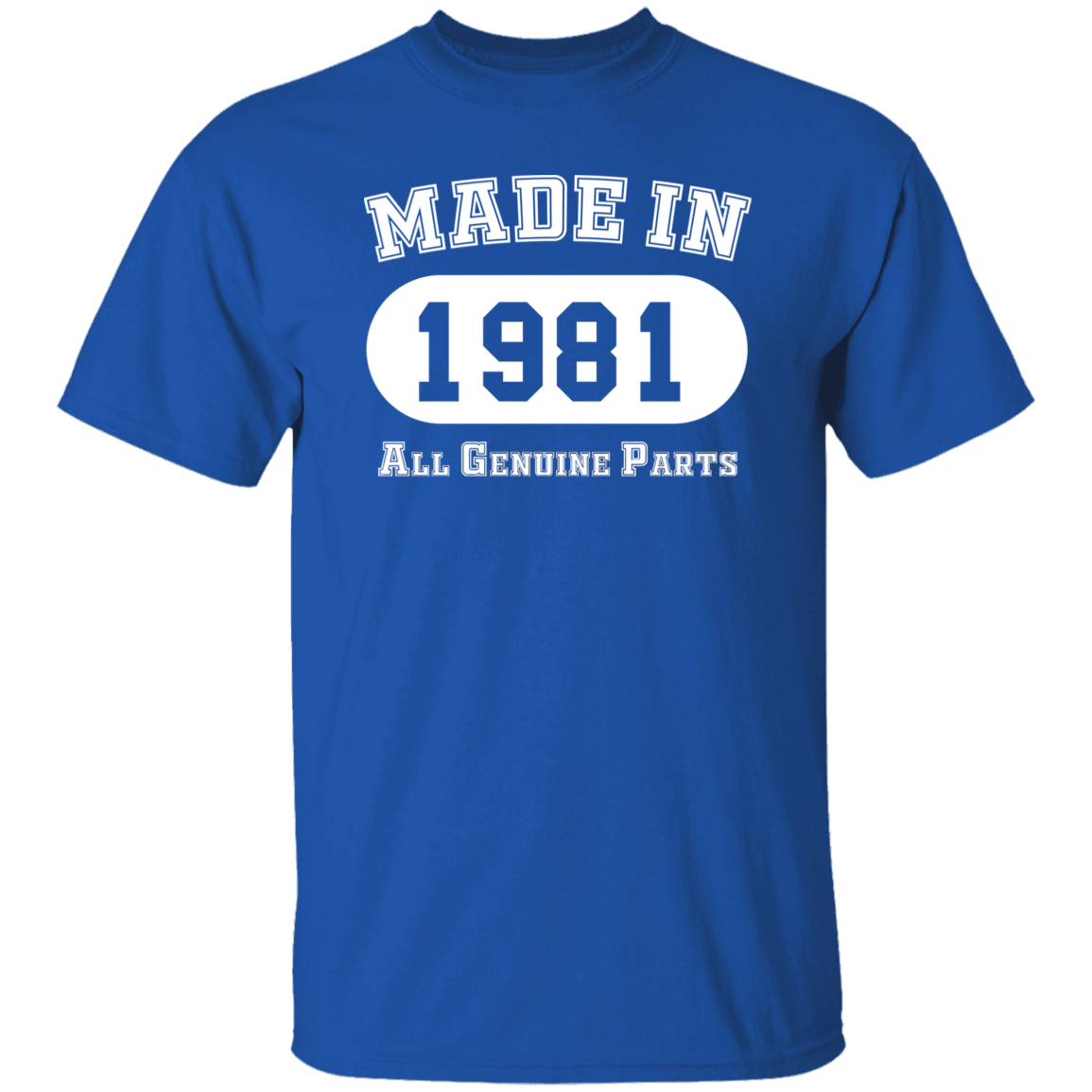 Made In 1981 All Genuine Parts - T Shirt