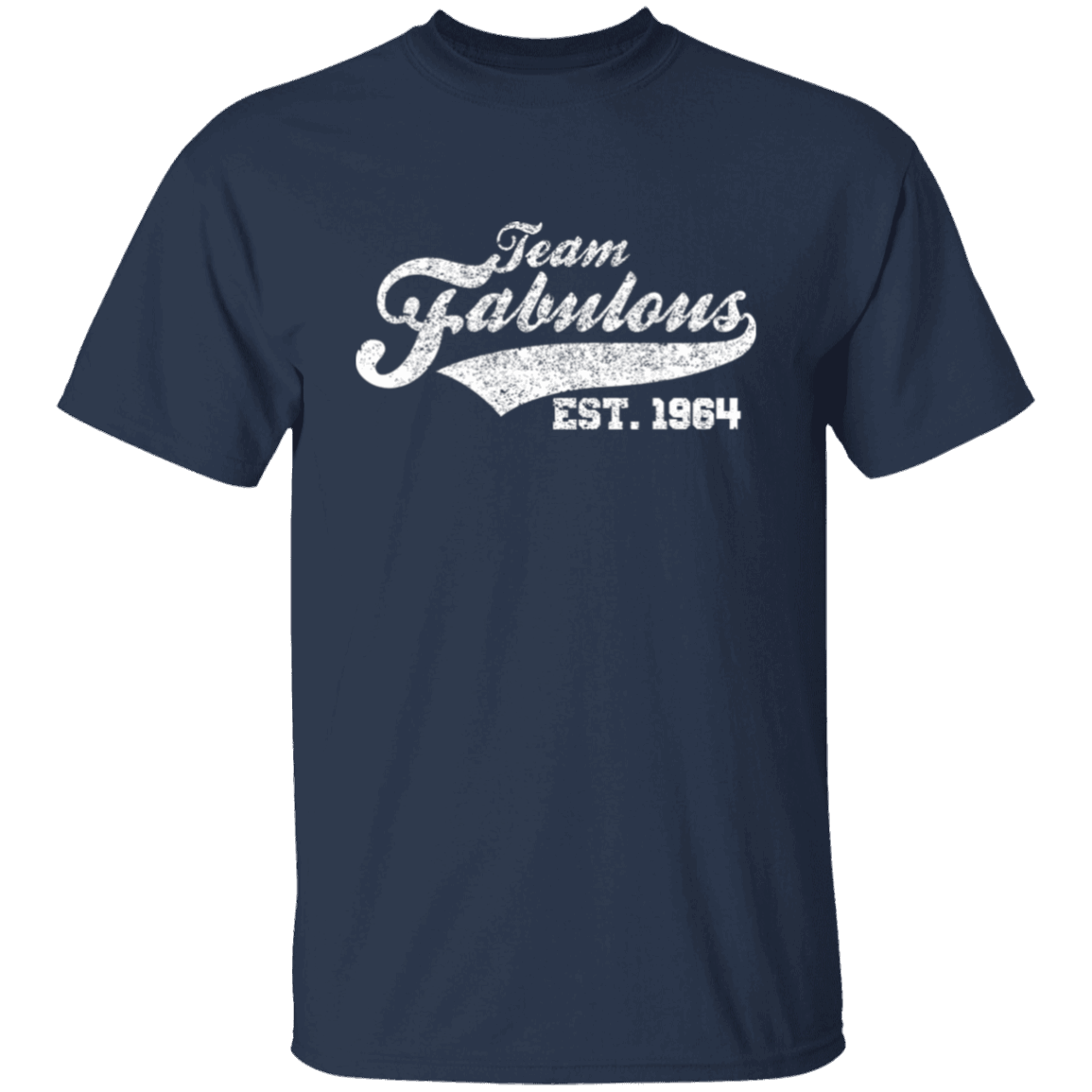 Team Fabulous Est. 1964 - T Shirt