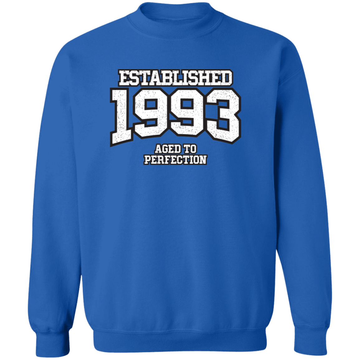 Established 1993 Aged To Perfection - Sweatshirt