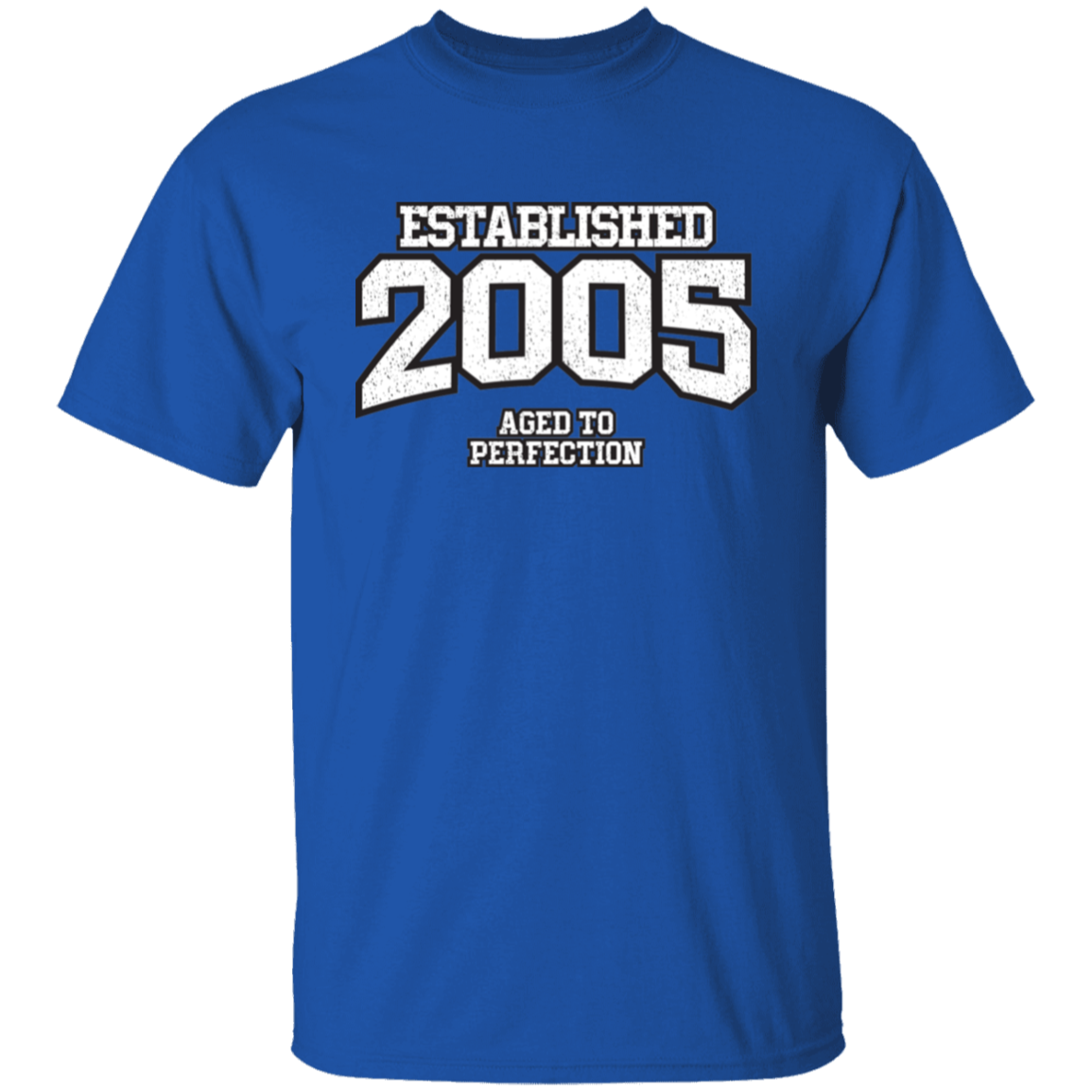 Established 2005 Aged To Perfection - T Shirt