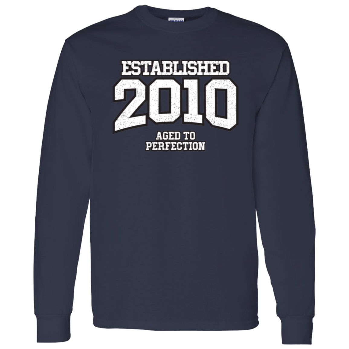 Established 2010 Aged To Perfection - Long Sleeve Tee