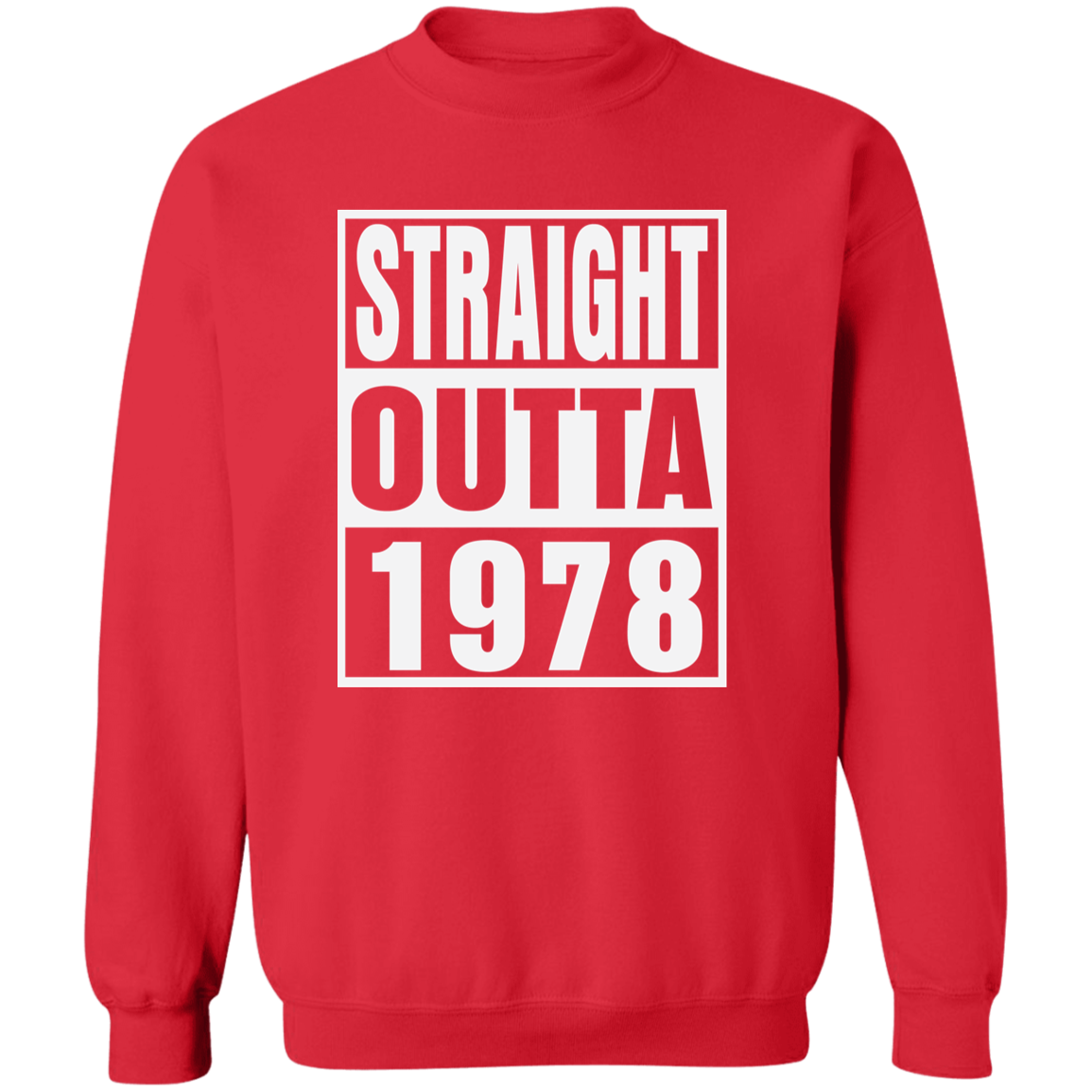 Straight Outta 1978 - Sweatshirt