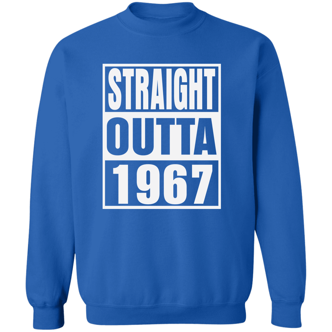 Straight Outta 1967 - Sweatshirt