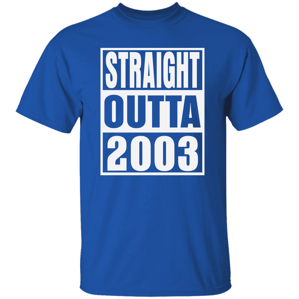 Straight Outta 2003 - T Shirt