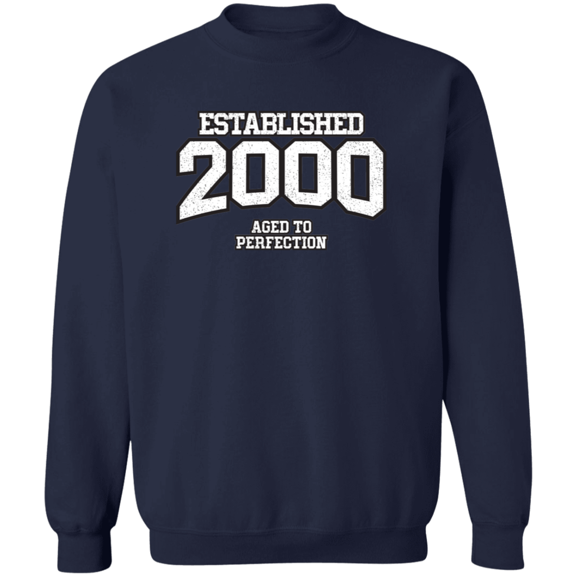 Established 2000 Aged To Perfection - Sweatshirt