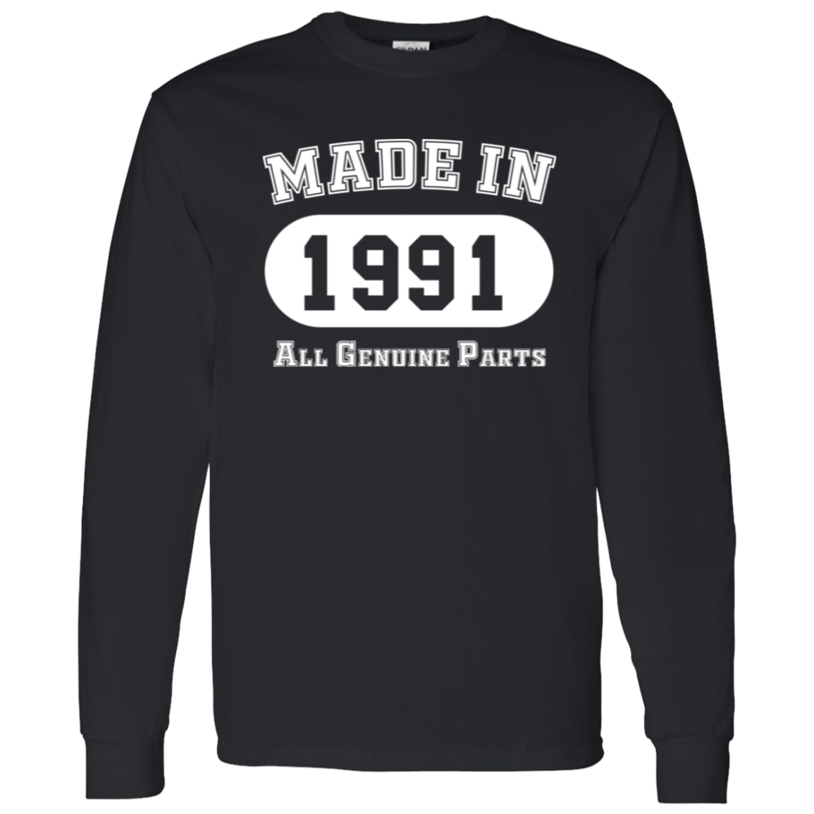 Made In 1991 All Genuine Parts - Long Sleeve Tee