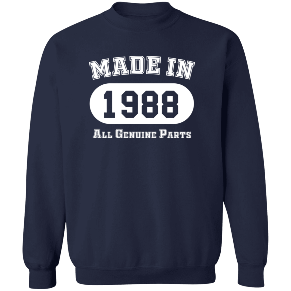 Made In 1988 All Genuine Parts - Sweatshirt