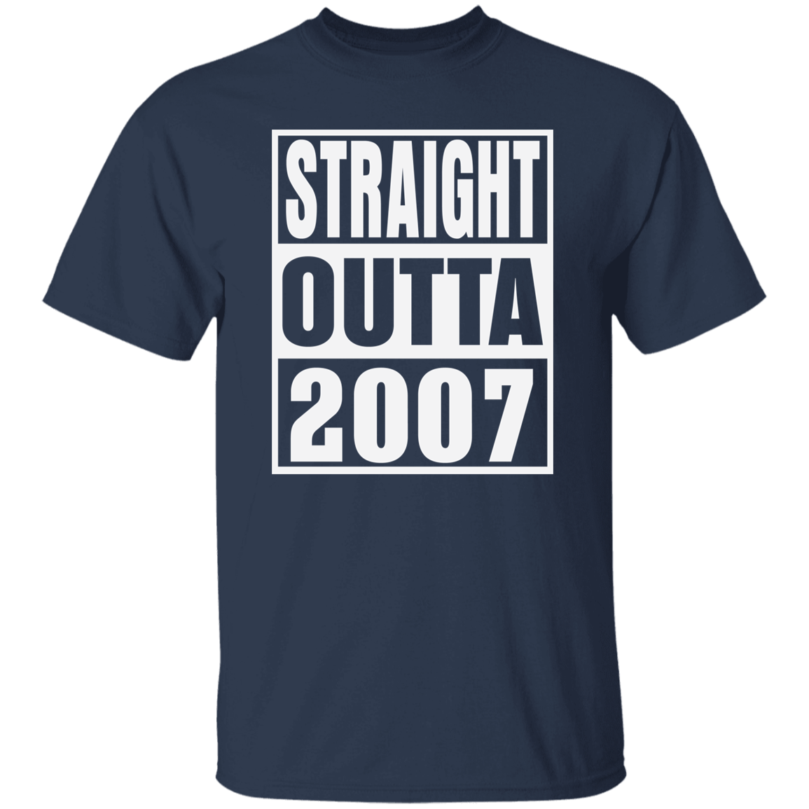 Straight Outta 2007 - T Shirt