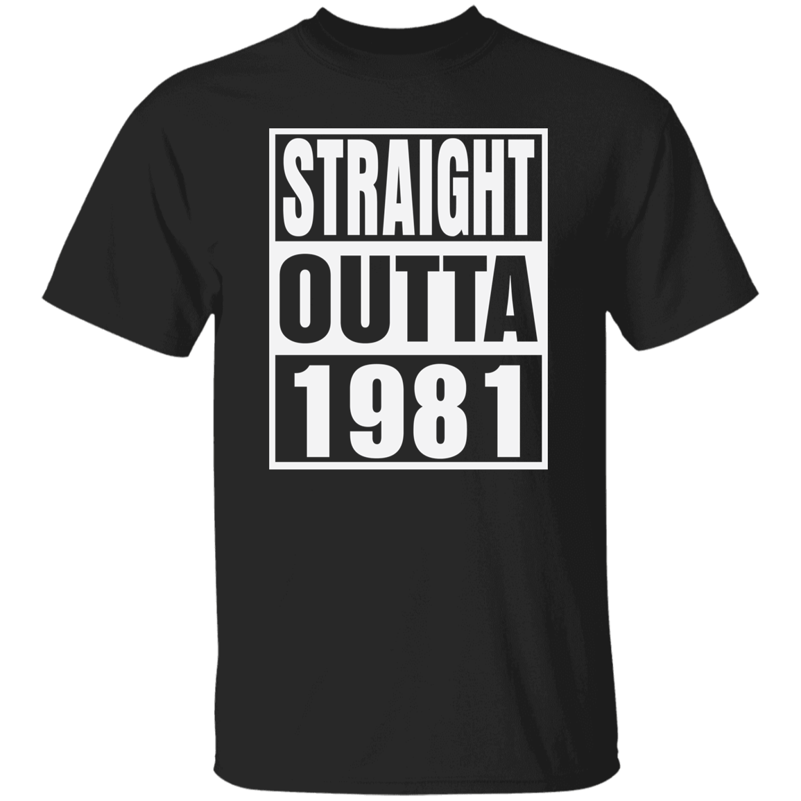 Straight Outta 1981 - T Shirt