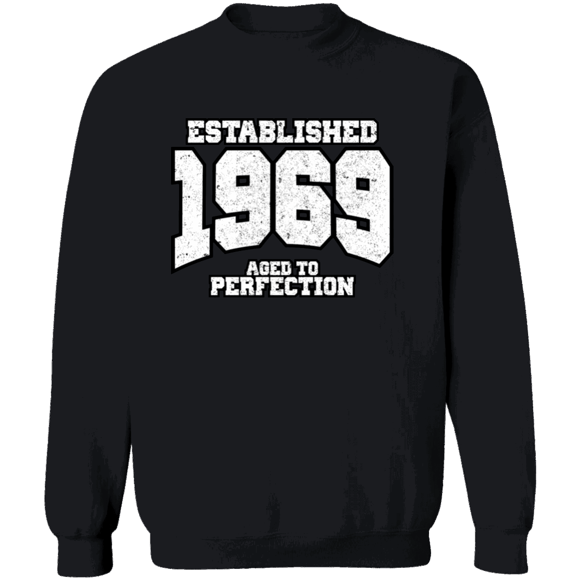 Established 1969 Aged To Perfection - Sweatshirt