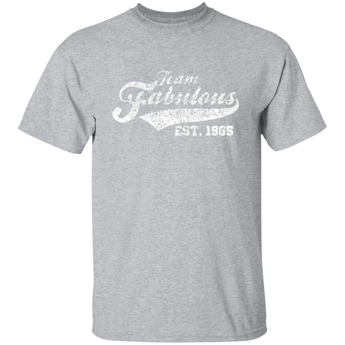 Team Fabulous Est. 1965 - T Shirt