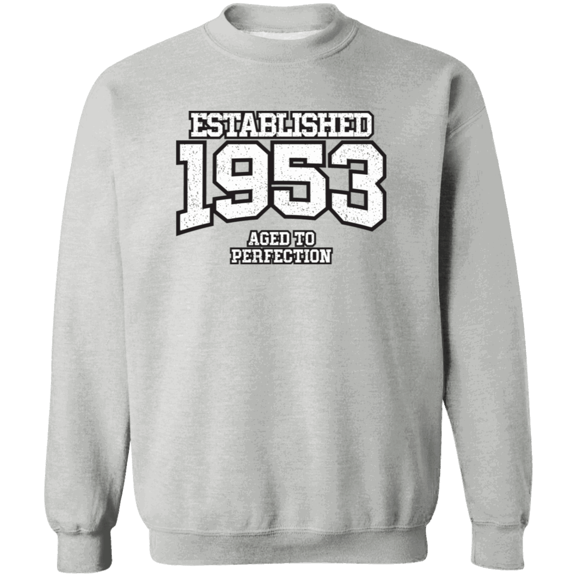 Established 1953 Aged To Perfection - Sweatshirt