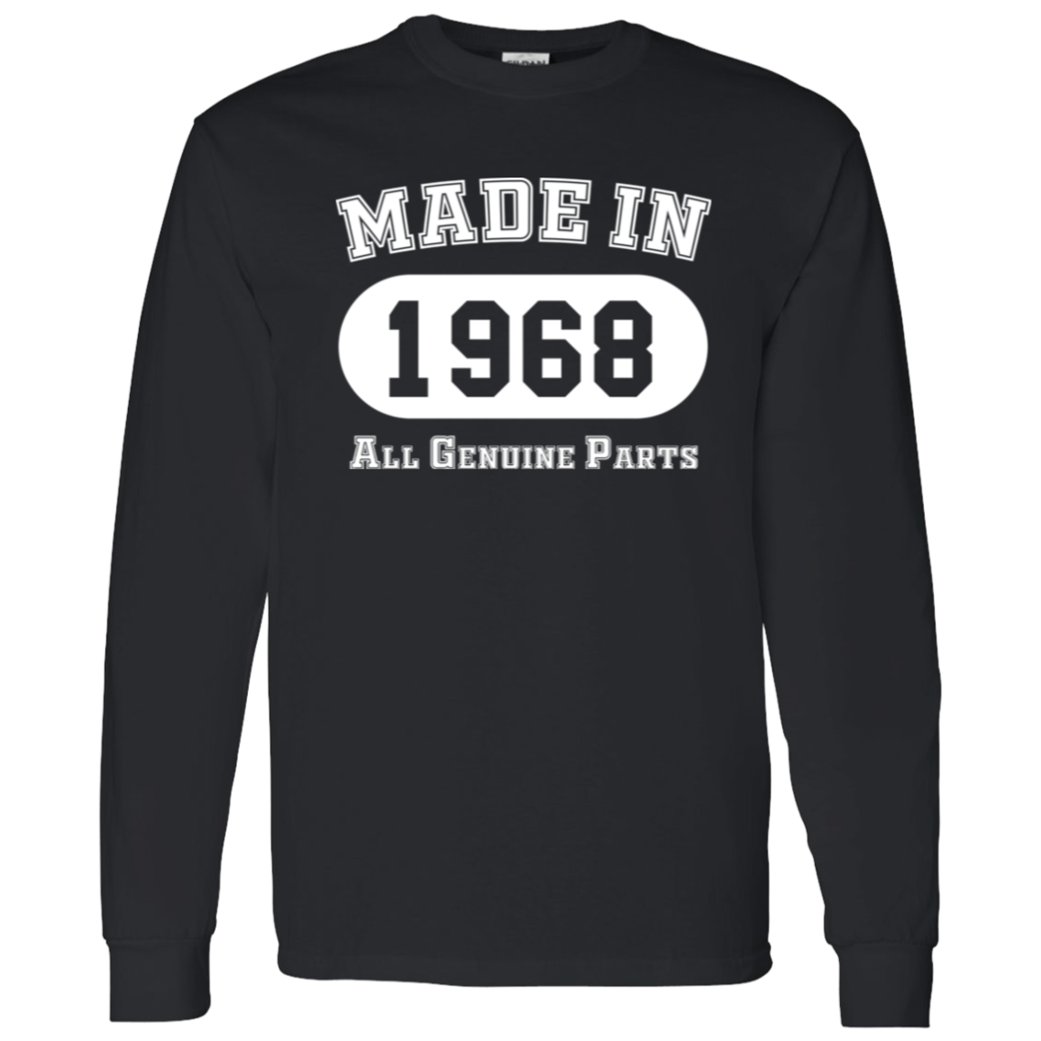 Made In 1968 All Genuine Parts - Long Sleeve Tee