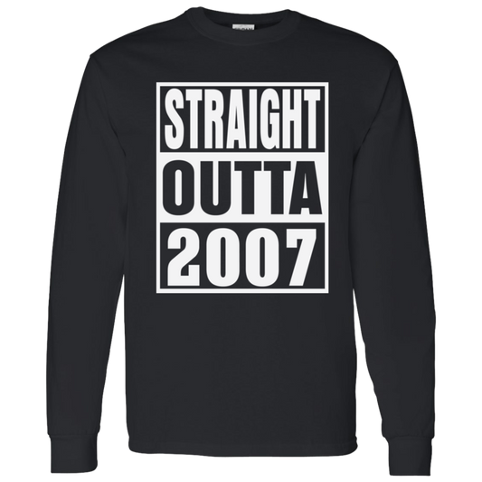 Straight Outta 2007 - Long Sleeve Tee