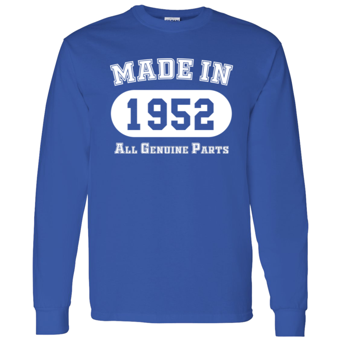 Made In 1952 All Genuine Parts - Long Sleeve Tee