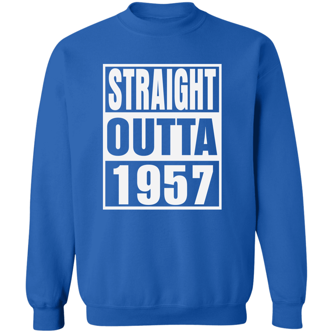 Straight Outta 1957 - Sweatshirt