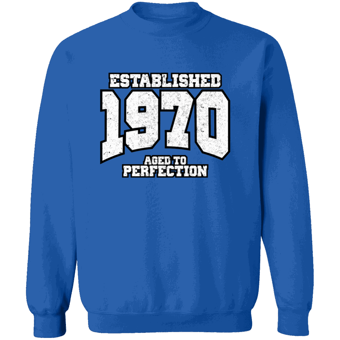 Established 1970 Aged To Perfection - Sweatshirt