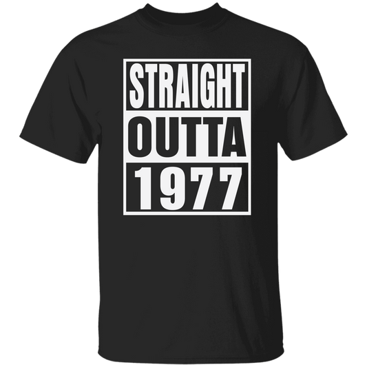 Straight Outta 1977 - T Shirt