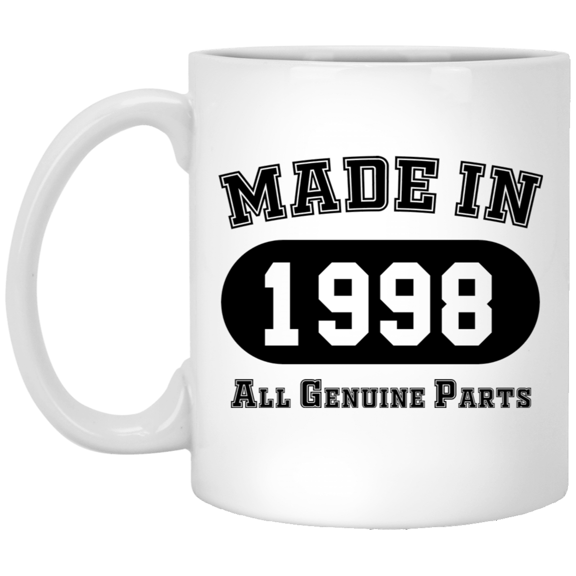 Made In 1998 All Genuine Parts  - Mugs