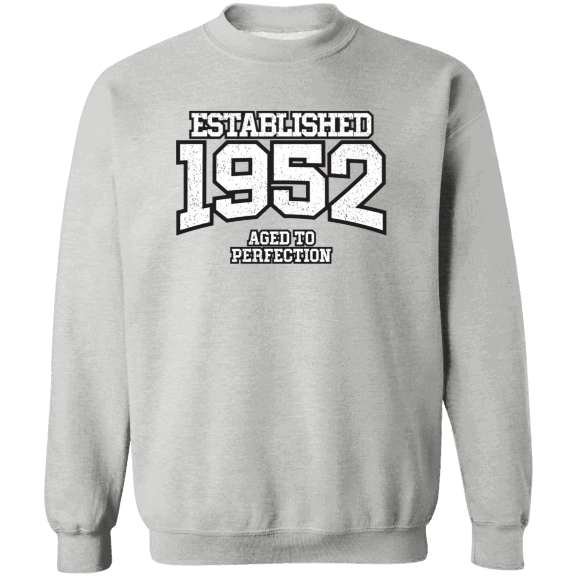 Established 1952 Aged To Perfection - Sweatshirt