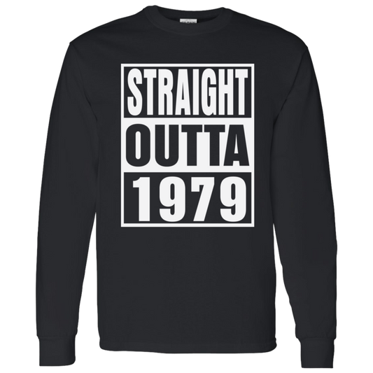 Straight Outta 1979 - Long Sleeve Tee