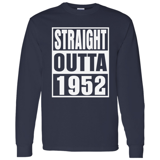 Straight Outta 1952 - Long Sleeve Tee