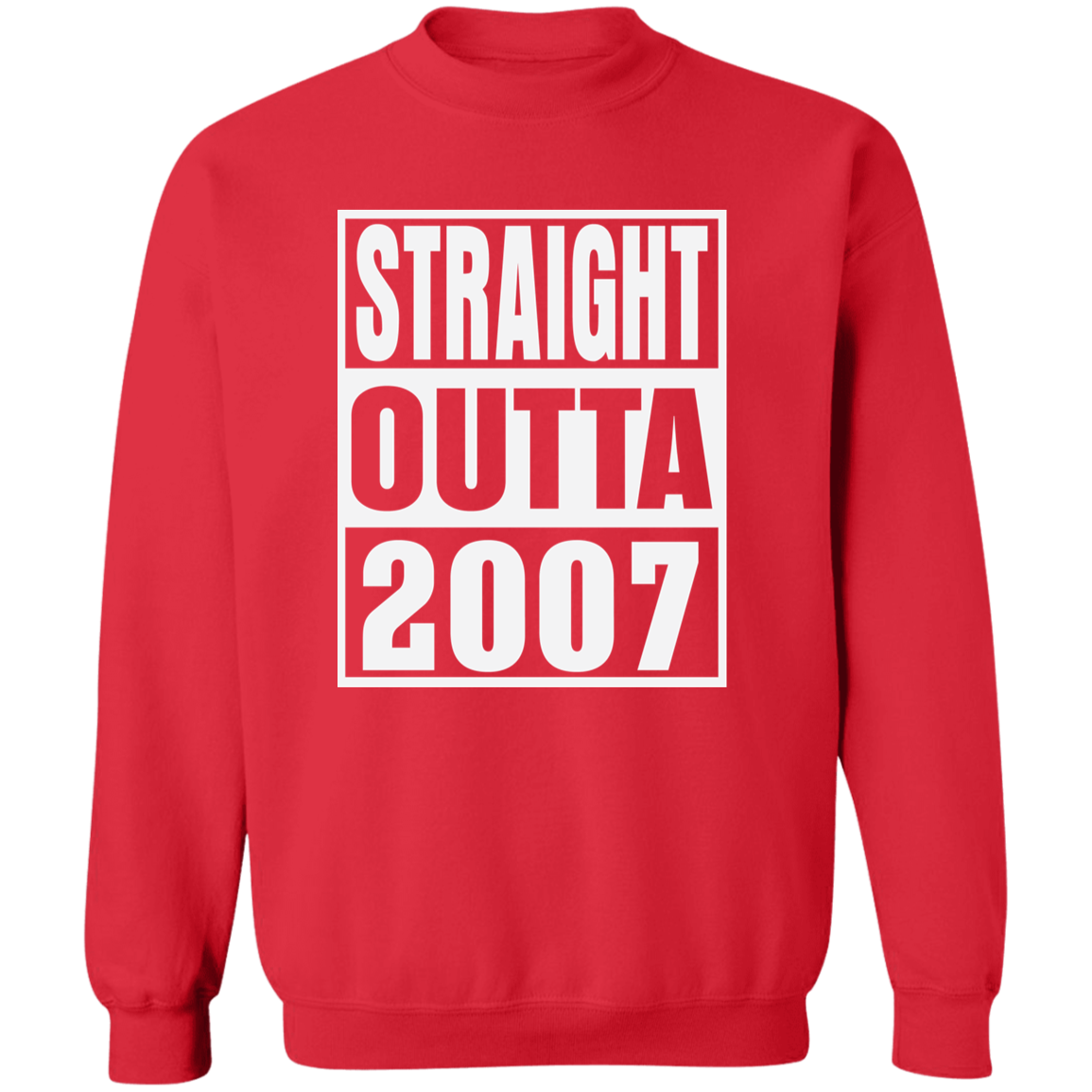 Straight Outta 2007 - Sweatshirt