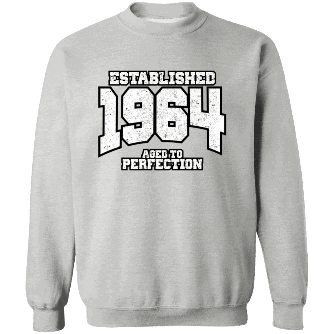 Established 1964 Aged To Perfection - Sweatshirt