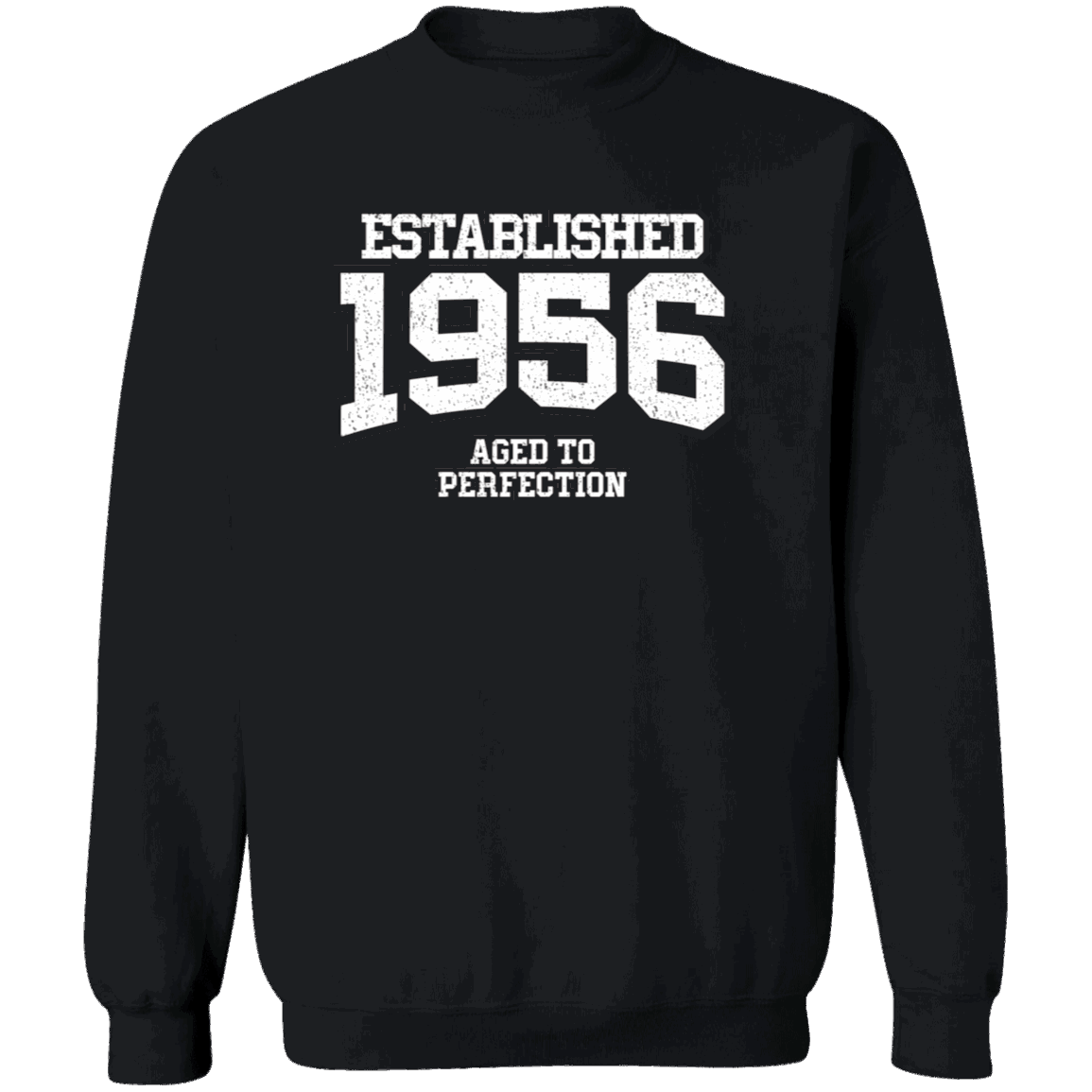 Established 1956 Aged To Perfection - Sweatshirt