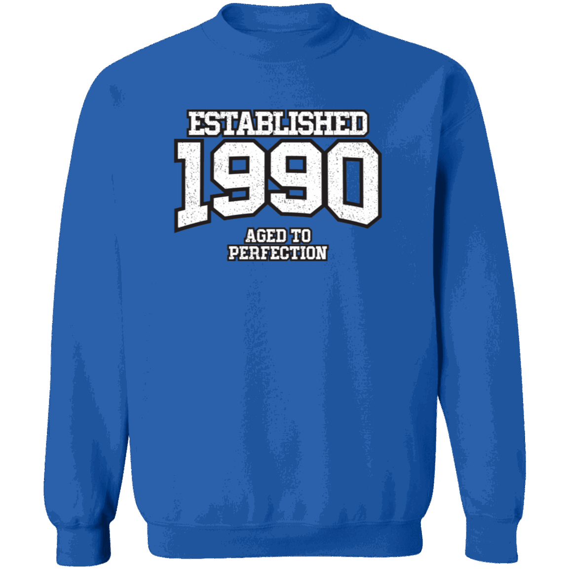 Established 1990 Aged To Perfection - Sweatshirt