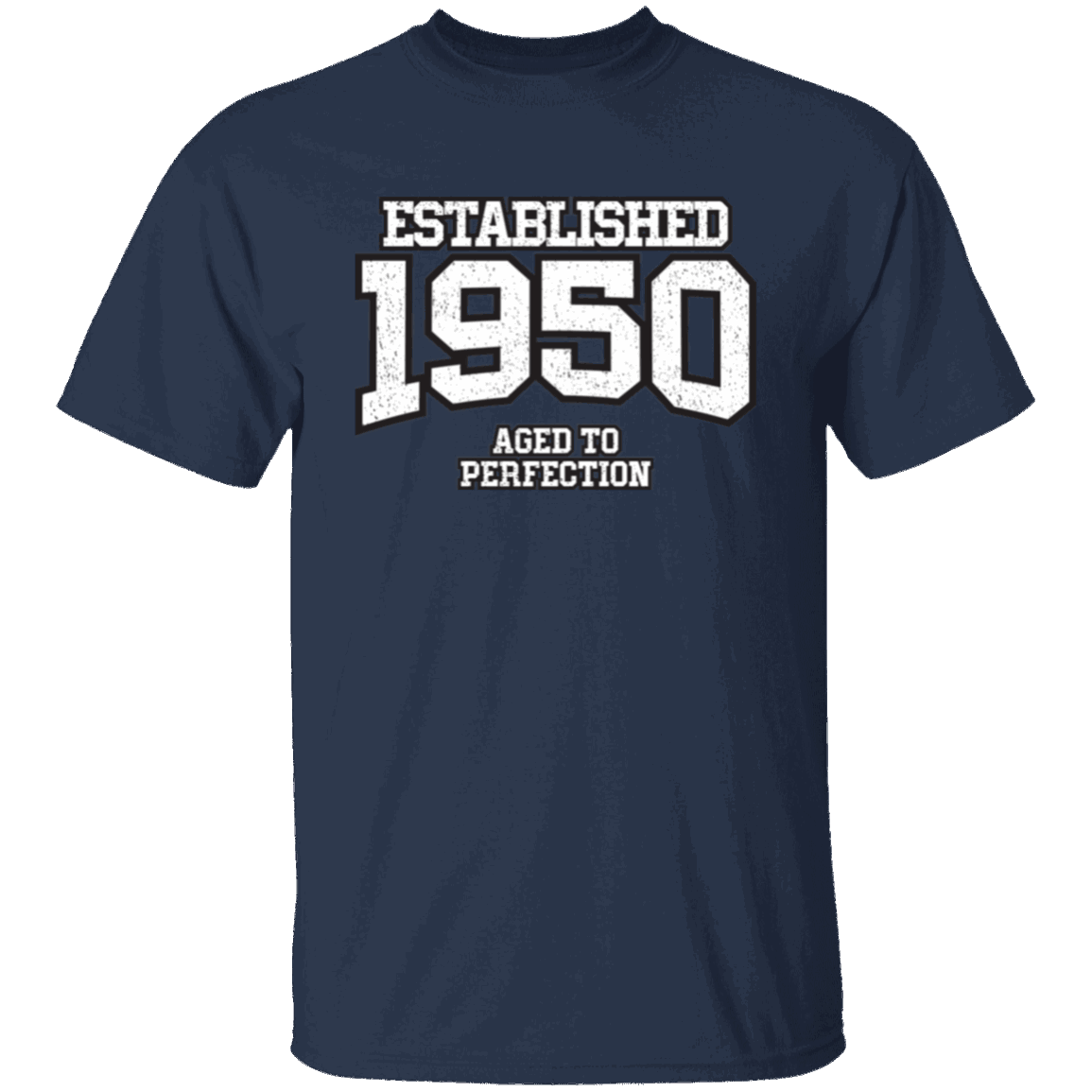 Established 1950 Aged To Perfection - T Shirt