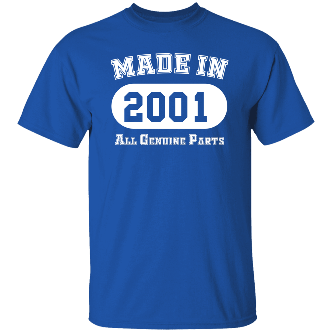 Made In 2001 All Genuine Parts - T Shirt