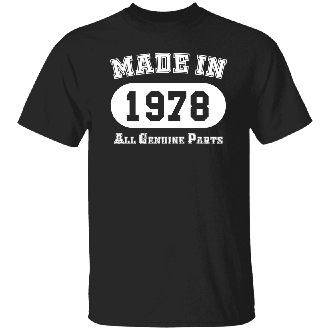 Made In 1978 All Genuine Parts - T Shirt