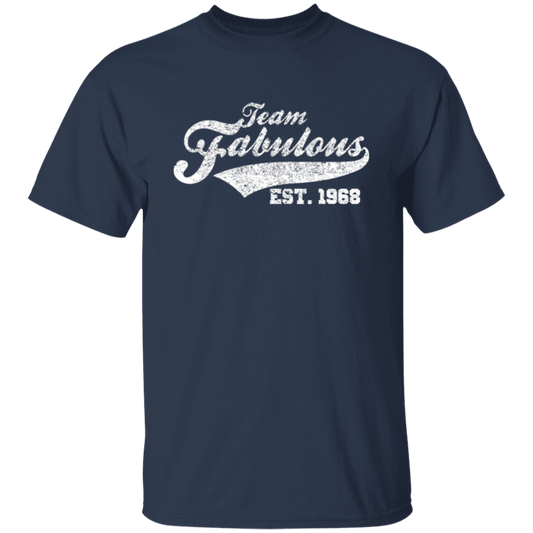 Team Fabulous Est. 1968 - T Shirt