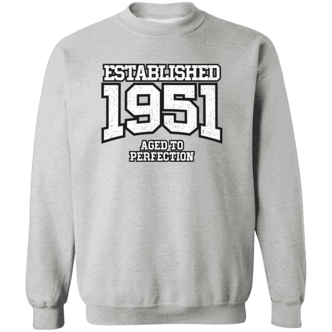 Established 1951 Aged To Perfection - Sweatshirt