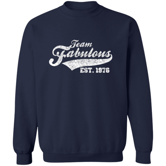 Team Fabulous Est. 1976 - Sweatshirt