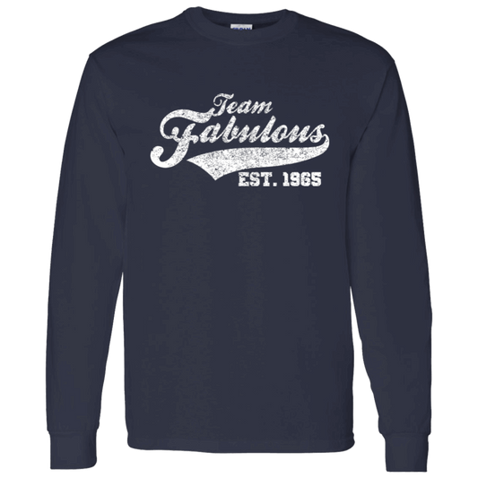 Team Fabulous Est. 1965 - Long Sleeve Tee